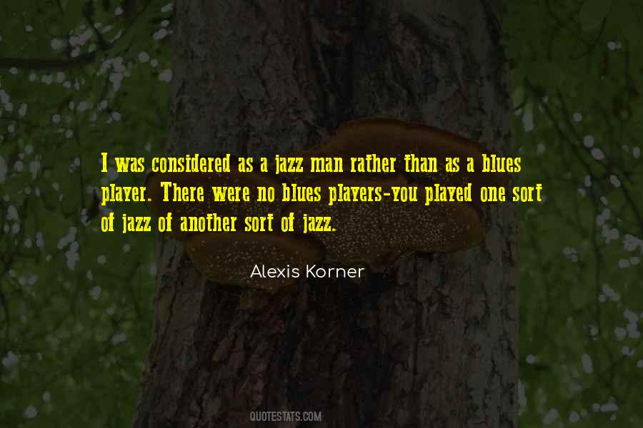 Alexis Korner Quotes #184648