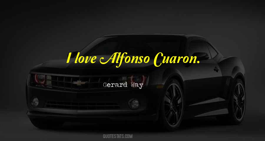 Alfonso Cuaron Quotes #1505057