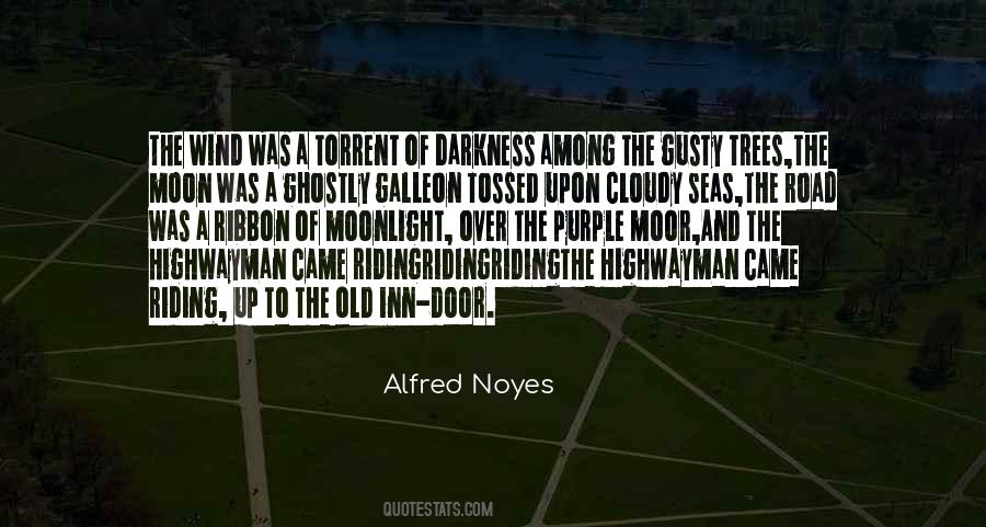 Alfred Noyes Quotes #1656587