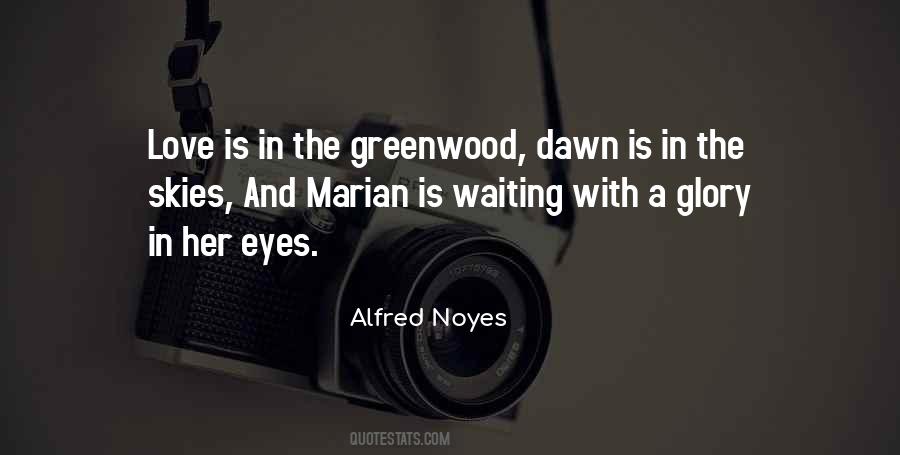 Alfred Noyes Quotes #1723167