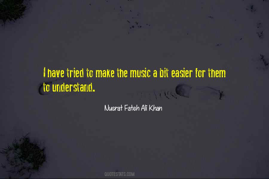 Ali Khan Quotes #50995