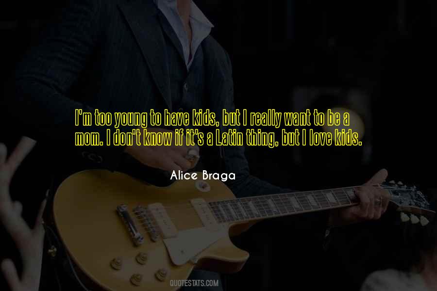 Alice Braga Quotes #627476