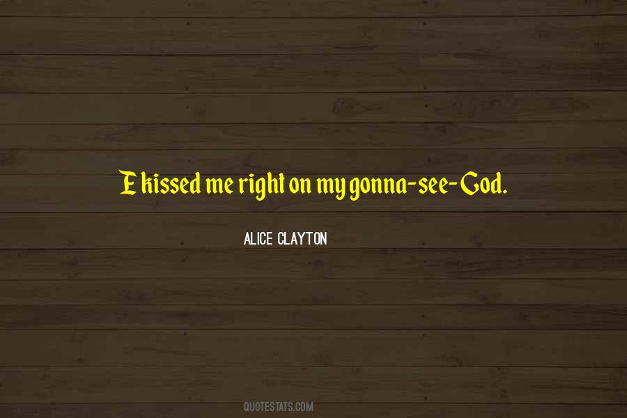 Alice Clayton Quotes #633707