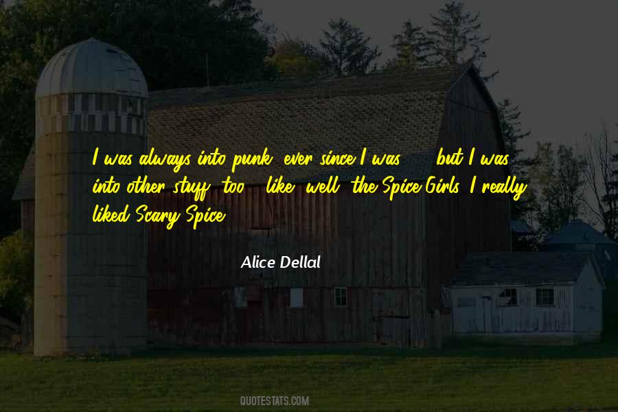 Alice Dellal Quotes #1545687