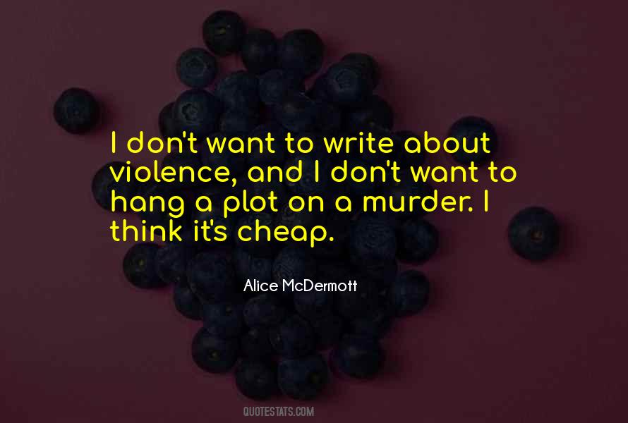 Alice Mcdermott Quotes #1371285