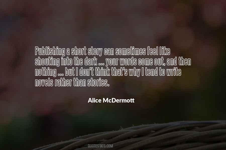 Alice Mcdermott Quotes #144166