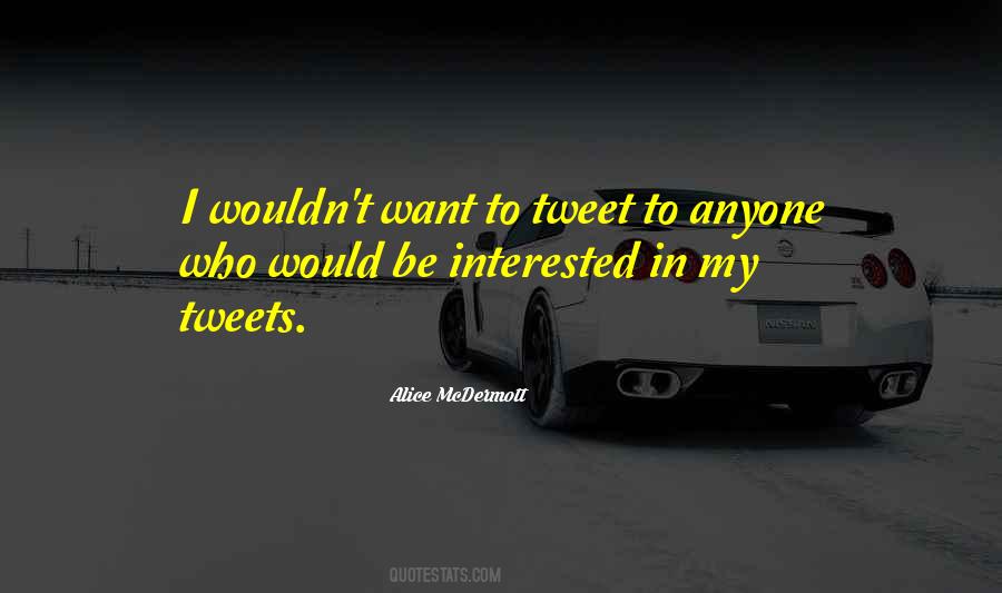 Alice Mcdermott Quotes #915167