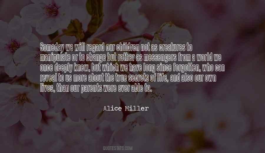 Alice Miller Quotes #429232