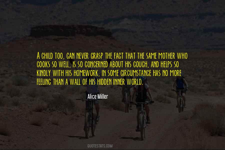 Alice Miller Quotes #946921