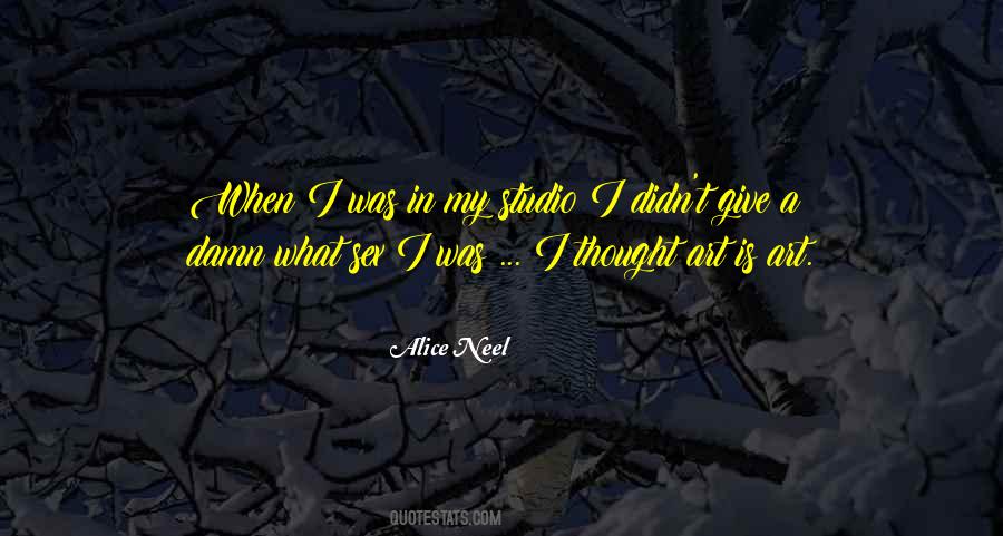 Alice Neel Quotes #1023975