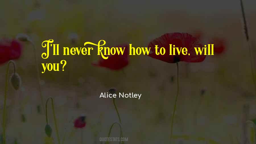 Alice Notley Quotes #1484976