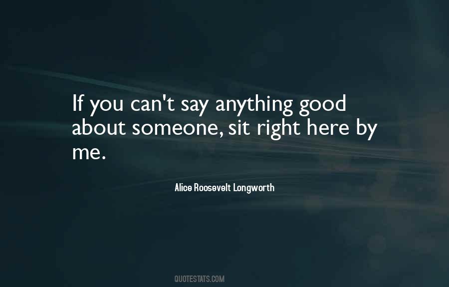 Alice Roosevelt Longworth Quotes #191407