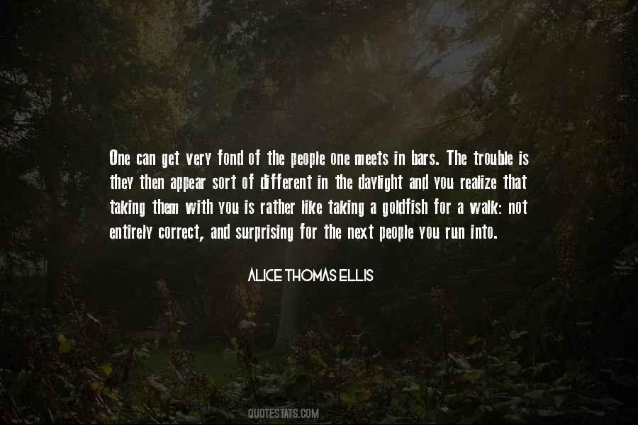 Alice Thomas Ellis Quotes #1691721