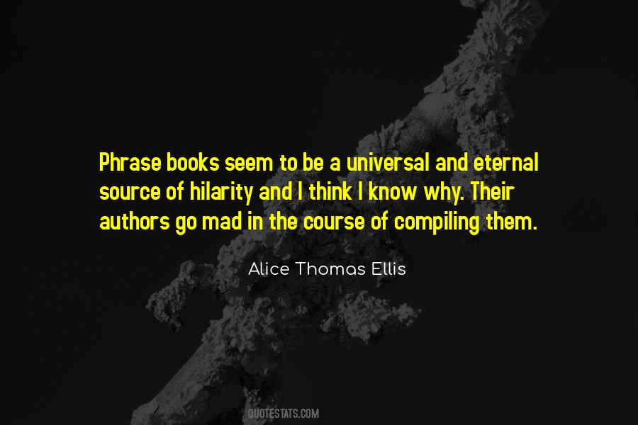 Alice Thomas Ellis Quotes #328068