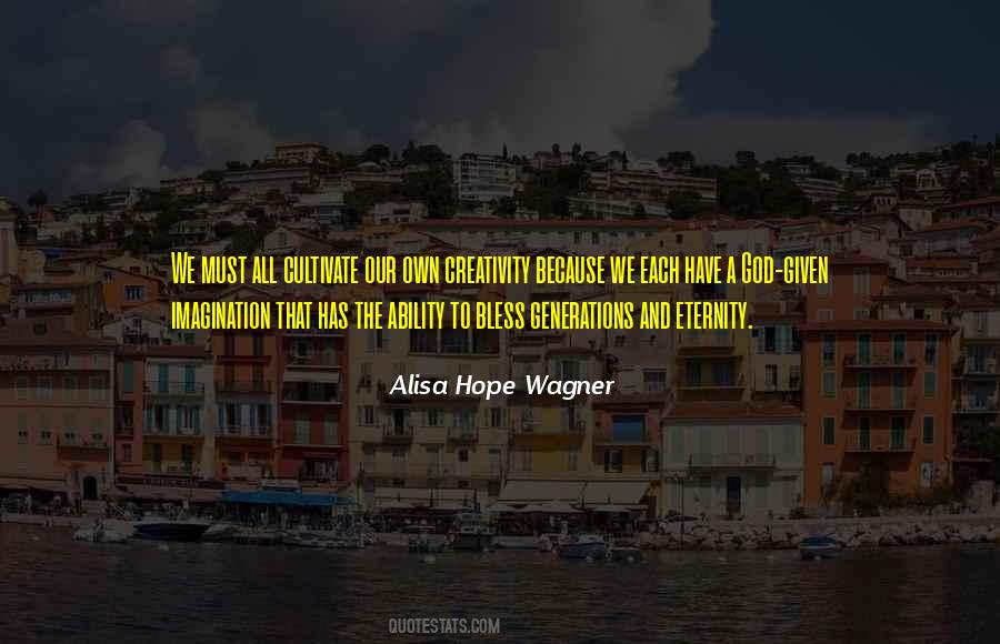 Alisa Hope Wagner Quotes #1112152