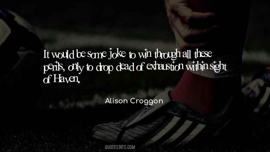 Alison Croggon Quotes #1169107