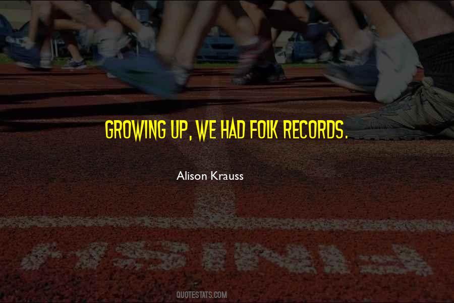 Alison Krauss Quotes #1676233