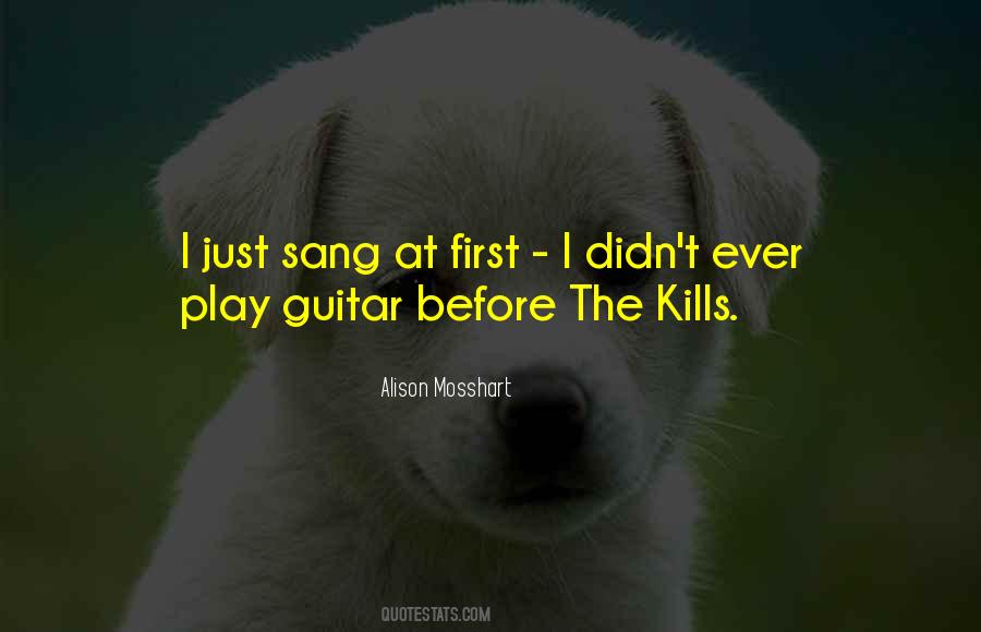 Alison Mosshart Quotes #583424
