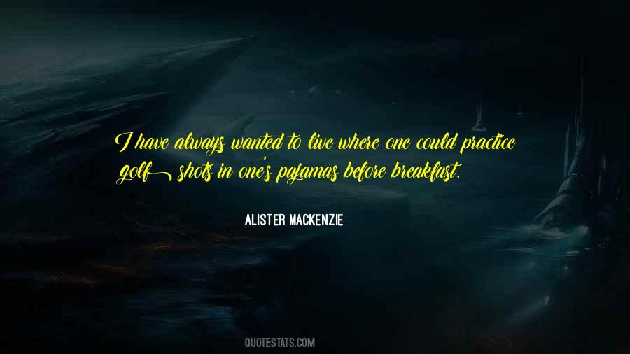 Alister Mackenzie Quotes #1383761