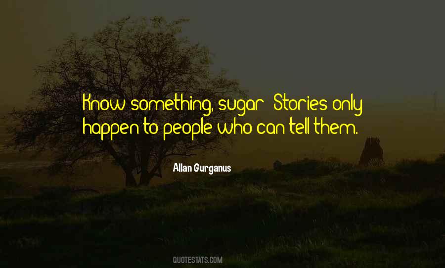 Allan Gurganus Quotes #55259