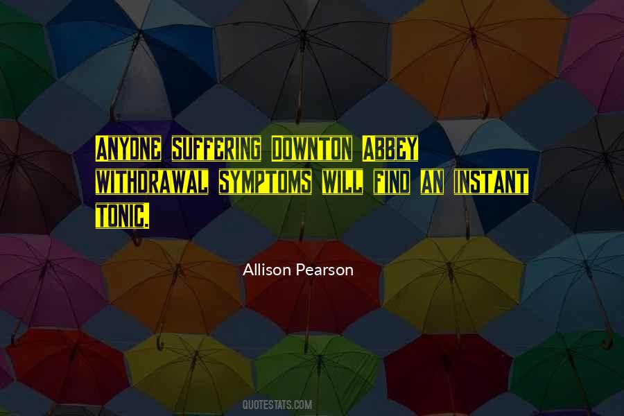 Allison Pearson Quotes #332077