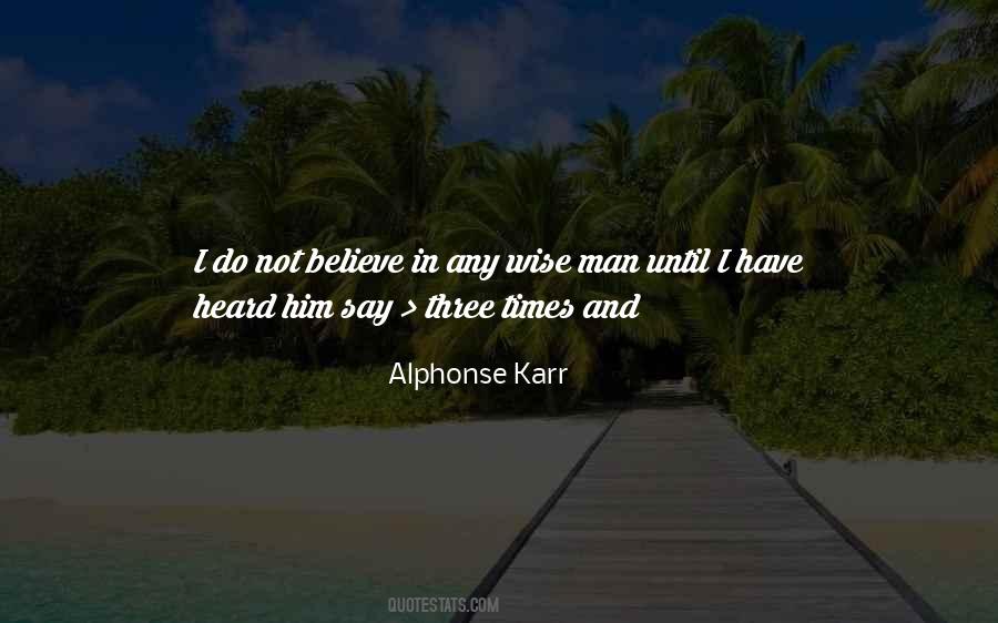 Alphonse Karr Quotes #599721