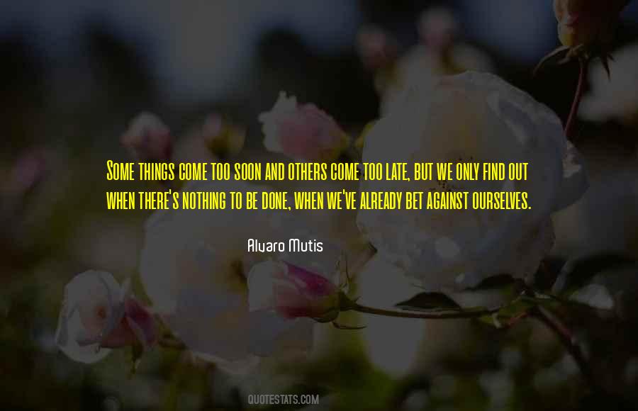 Alvaro Mutis Quotes #991978