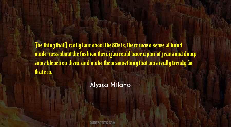 Alyssa Milano Quotes #1391927