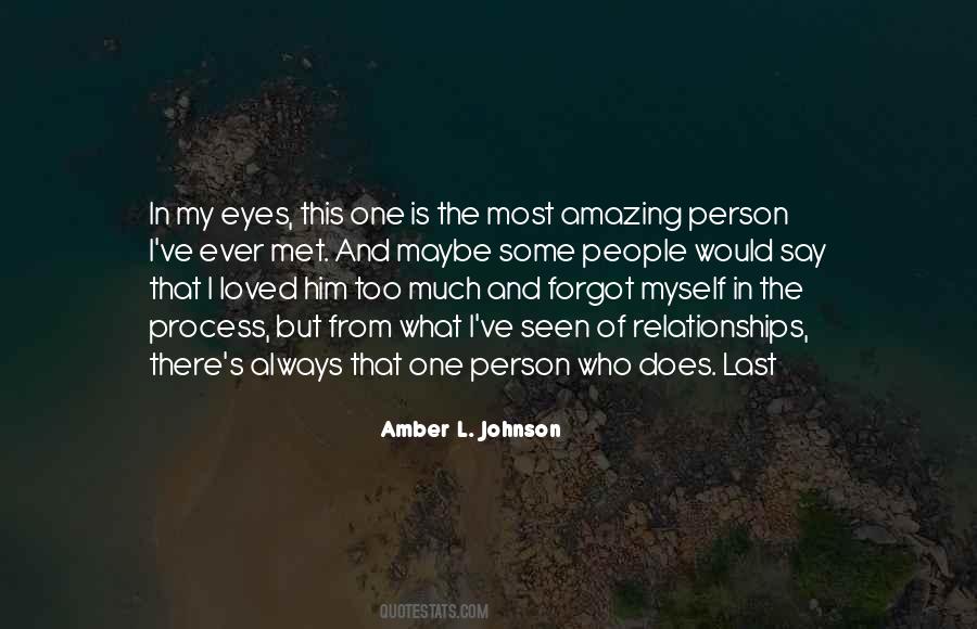 Quotes About The Most Amazing Person #294911