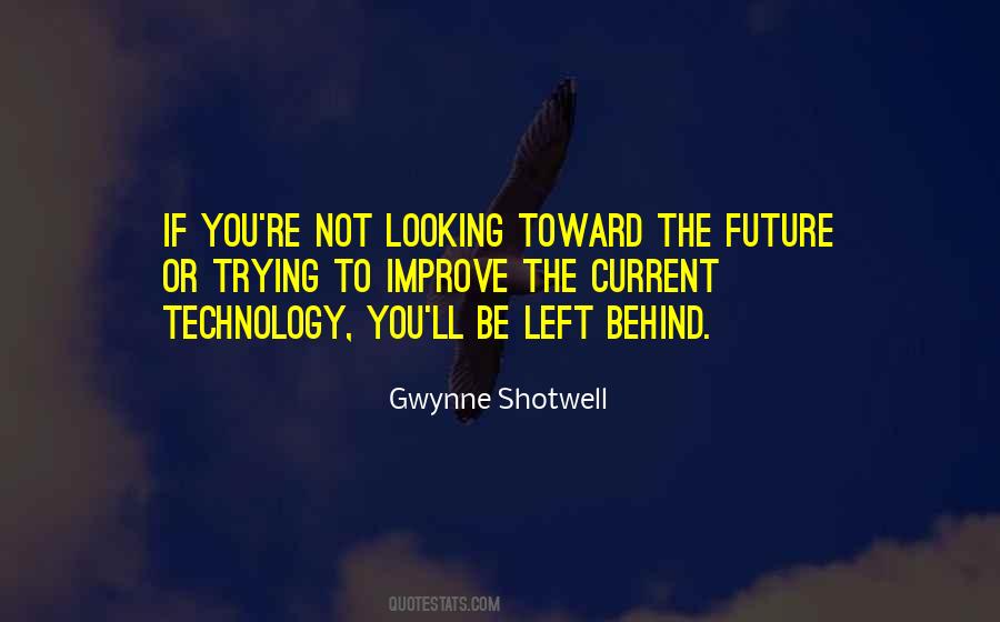 Quotes About Looking To The Future #1003550