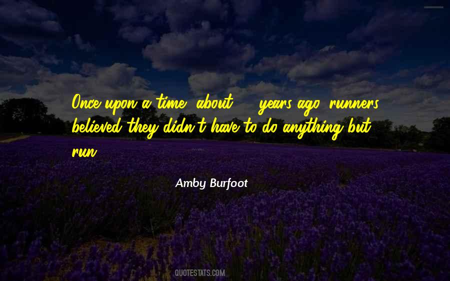 Amby Burfoot Quotes #53391