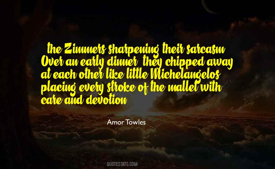 Amor Towles Quotes #736800