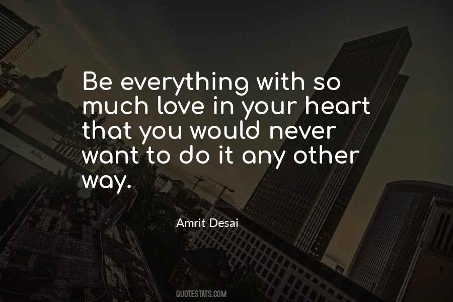 Amrit Desai Quotes #447603