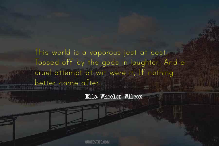 Quotes About The World Is Cruel #1078782