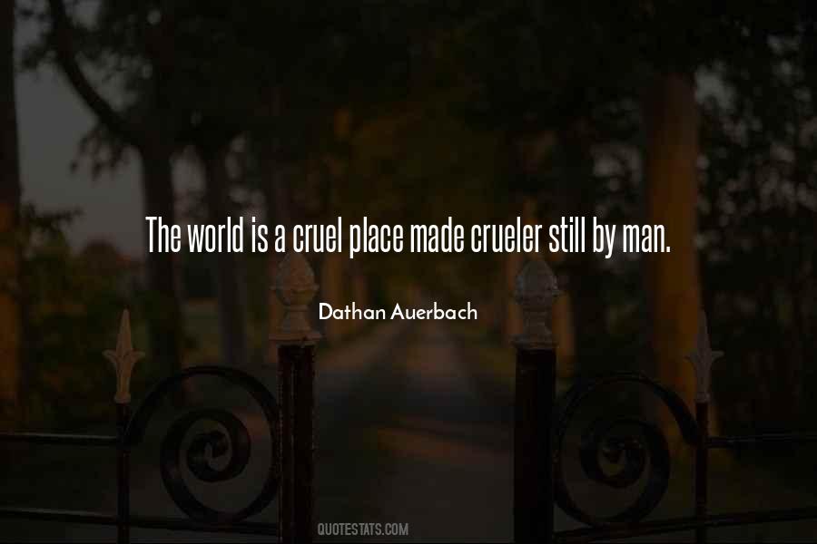 Quotes About The World Is Cruel #399961