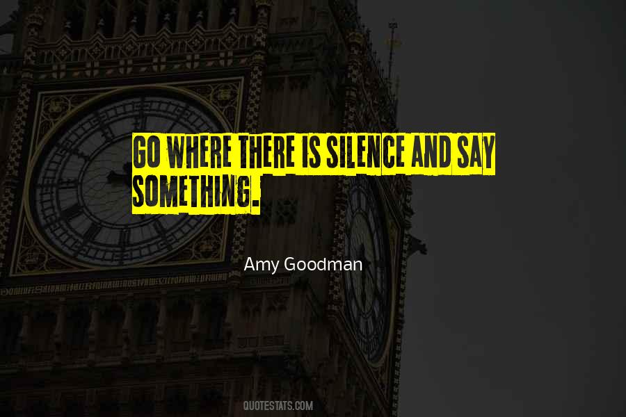 Amy Goodman Quotes #607758