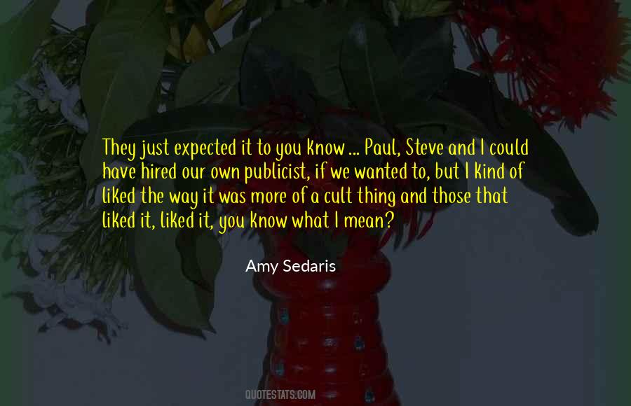 Amy Sedaris Quotes #2975
