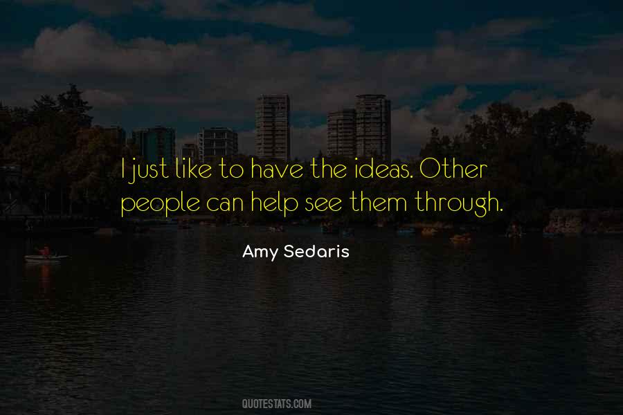 Amy Sedaris Quotes #428803