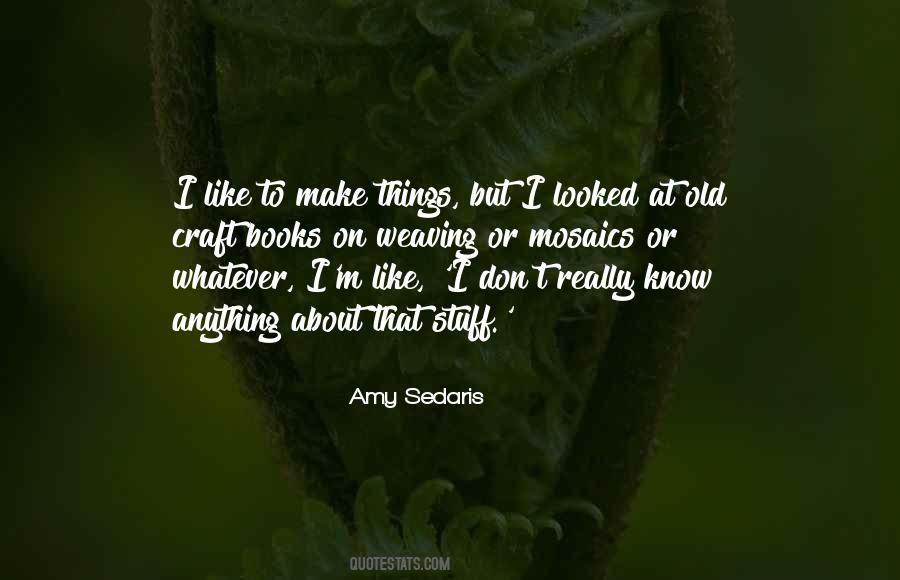 Amy Sedaris Quotes #578834