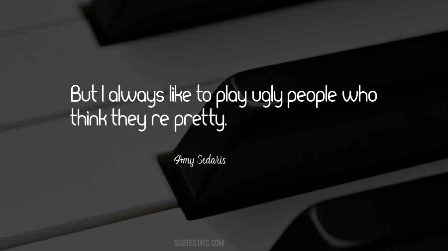 Amy Sedaris Quotes #835876