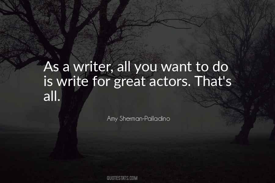 Amy Sherman Palladino Quotes #1458871