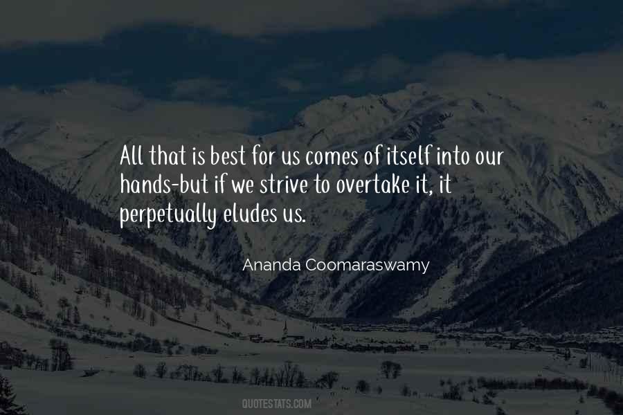 Ananda Coomaraswamy Quotes #1417772