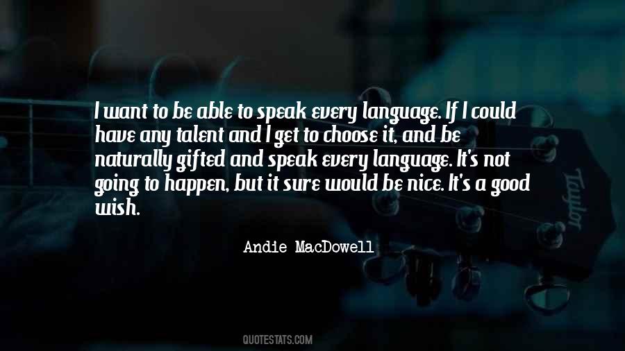 Andie Macdowell Quotes #229225