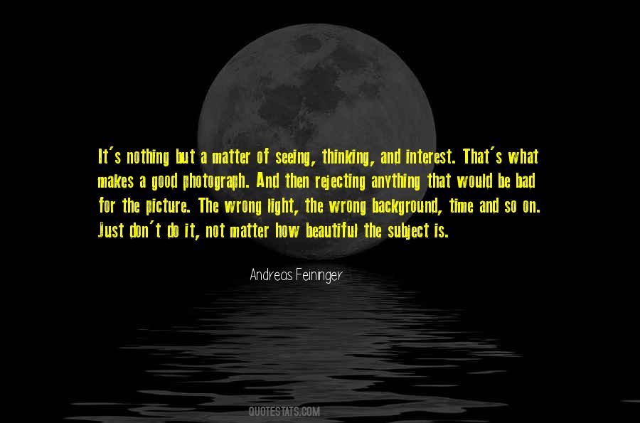 Andreas Feininger Quotes #1622749