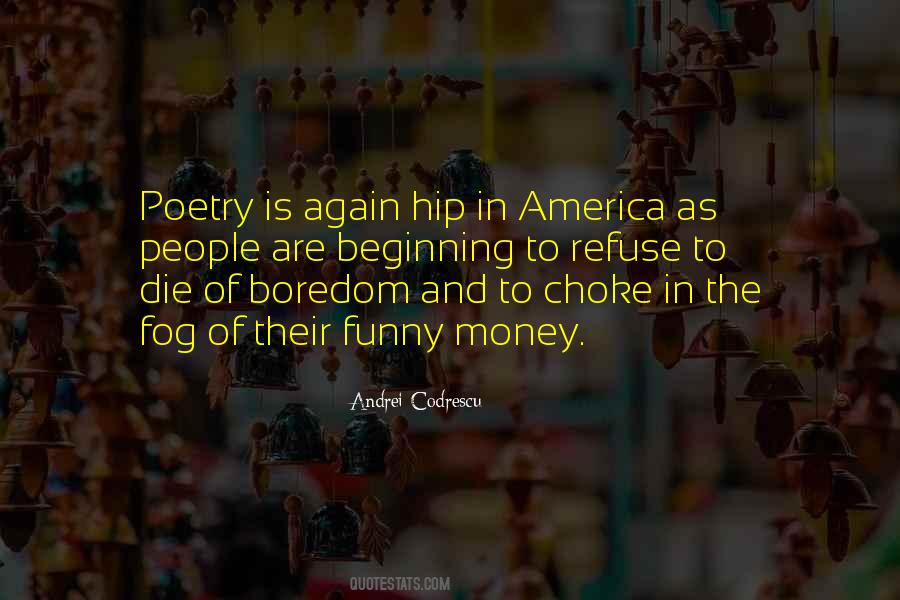 Andrei Codrescu Quotes #1810123