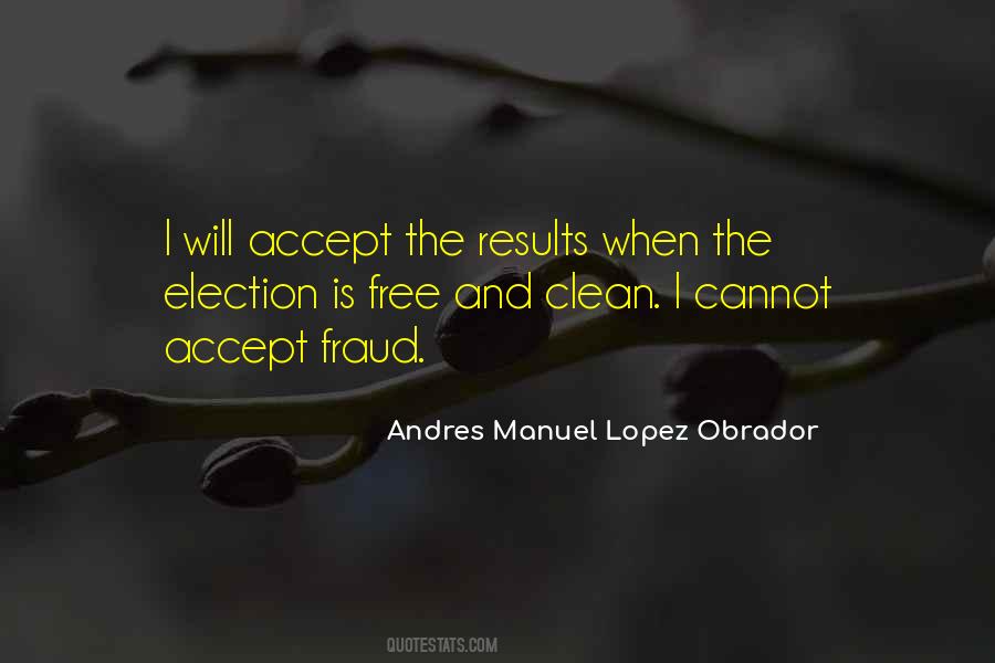 Andres Manuel Lopez Obrador Quotes #1723904
