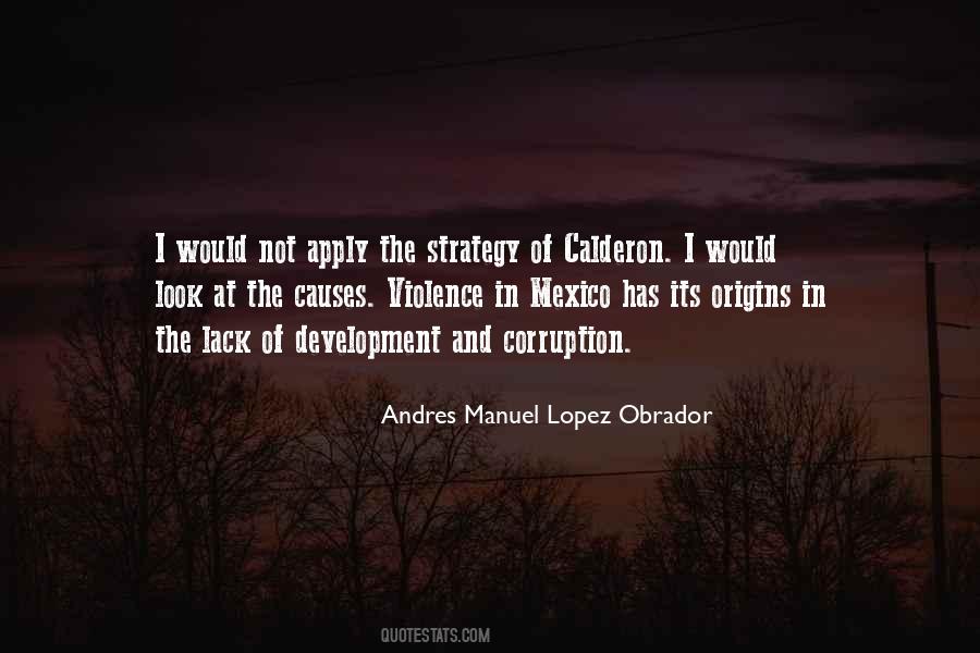 Andres Manuel Lopez Obrador Quotes #1790373