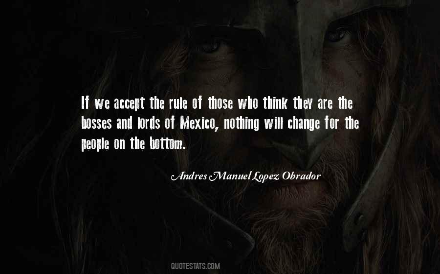 Andres Manuel Lopez Obrador Quotes #972793