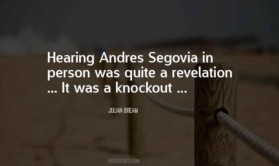 Andres Segovia Quotes #1821980