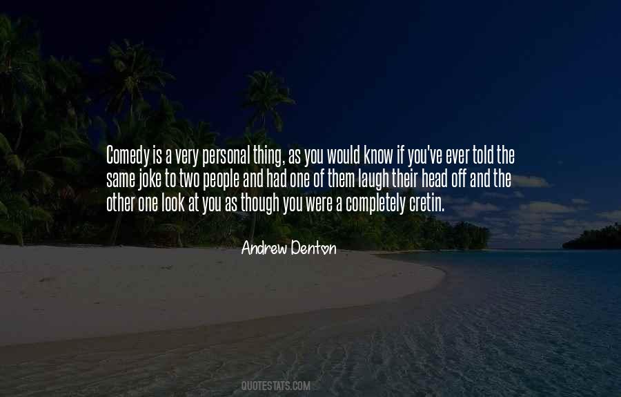 Andrew Denton Quotes #354018